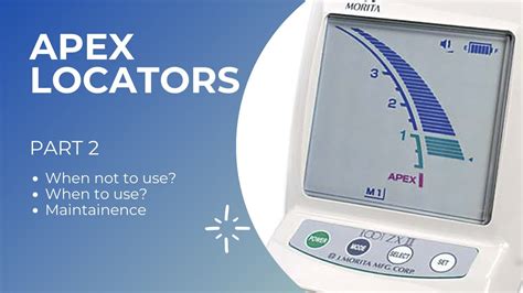 apex locators news|An overview of electronic apex locators: part 2 .